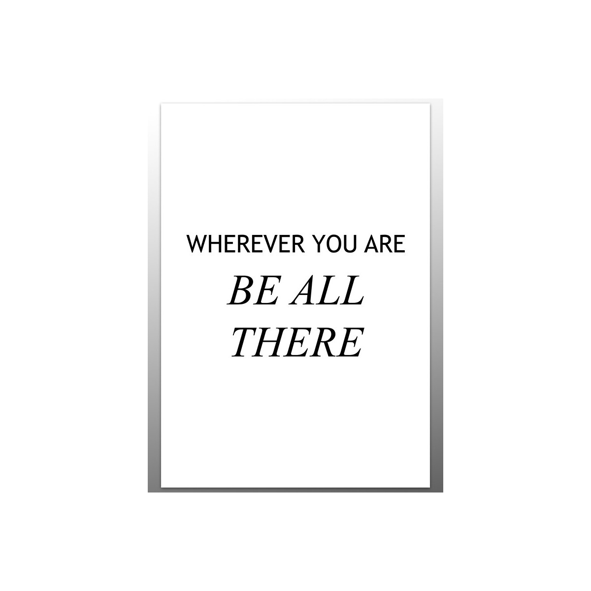 Постер "Be all there"