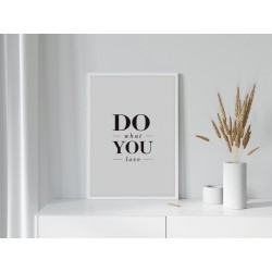 Постер в рамке "Делай то что любишь"