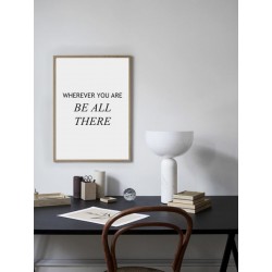 Постер в рамці "Be all there"