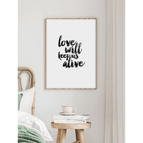 Постер "Love will keep us alive"