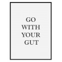 Постер в рамке "Go with your gut"