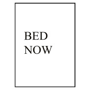 Постер "Bed now"