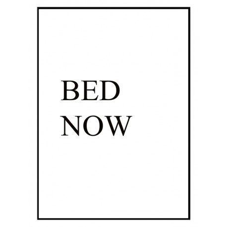 Постер "Bed now"