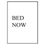 Постер "Bed now"