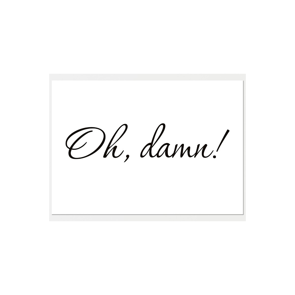 Постер "Oh, damn"