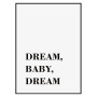 Комплект постеров в рамках "Dream, baby, dream" Комплект постеров в рамках "Dream, baby, dream"
