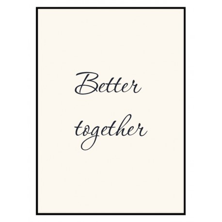 Постер в рамке "Better together"
