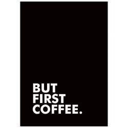 Постер "Але спочатку кава"