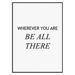 Постер в рамке "Be all there"