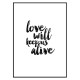 Постер "Love will keep us alive"