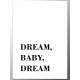 Комплект постерів "Dream, baby, dream"